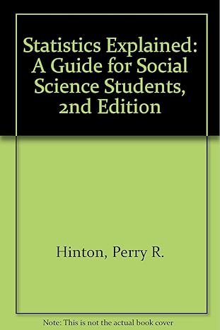 statistics explained a guide for social science students 1st edition perry r hinton 0415102855, 978-0415102858