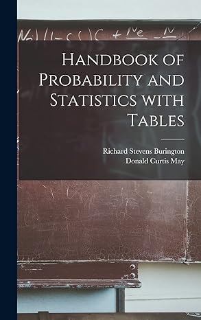 handbook of probability and statistics with tables 1st edition richard stevens burington, donald curtis may
