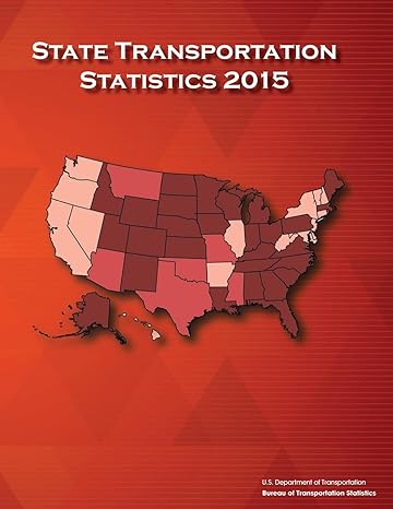 state transportation statistics 2015 1st edition u s department of transportation ,bureau of transportation
