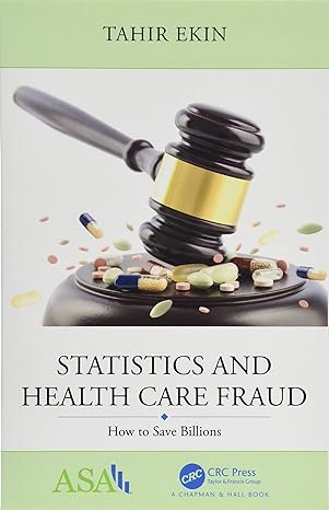 statistics and health care fraud how to save billions 1st edition tahir ekin 1138197424, 978-1138197428