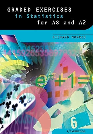 graded exercises in statistics for as and a2 1st edition richard norris 0521653991, 978-0521653992