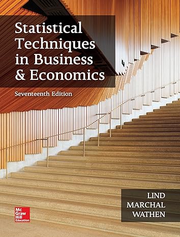loose leaf for statistical techniques in business and economics 17th edition douglas lind 1260152642,