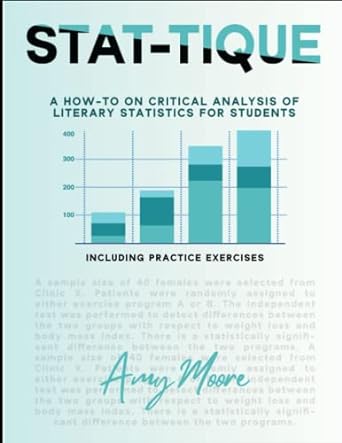 stat tique a how to on critical analysis of literary statistics for students 1st edition amy moore