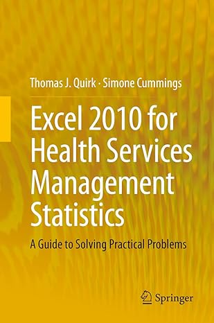 excel 2010 for health services management statistics a guide to solving practical problems 2014th edition