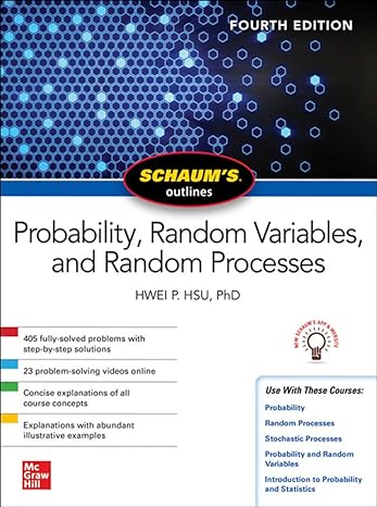 schaums outline of probability random variables and random processes 4th edition hwei hsu 1260453812,