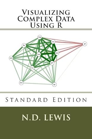visualizing complex data using r standard edition dr n d lewis 1503028267, 978-1503028265