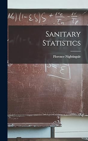 sanitary statistics 1st edition florence nightingale 1015962181, 978-1015962187