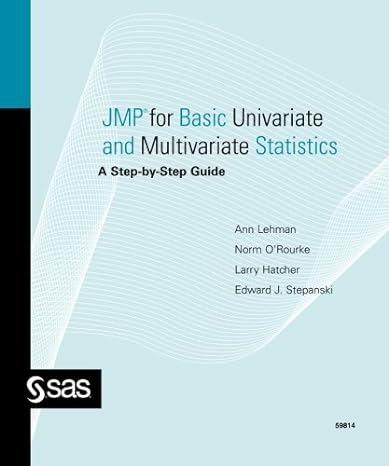 jmp for basic univariate and multivariate statistics a step by step guide 1st edition ann lehamn ,norm