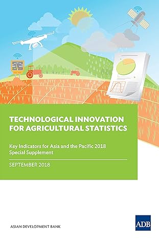 technological innovation for agricultural statistics special supplement to key indicators for asia and the