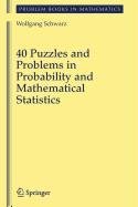40 puzzles and problems in probability and mathematical statistics 1st edition wolfgang schwarz 0387520112,