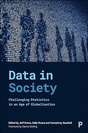 data in society challenging statistics in an age of globalisation 1st edition jeff evans, sally ruane,