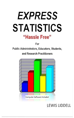 express statistics hassle free for public administrators educators students and research practitioners 1st