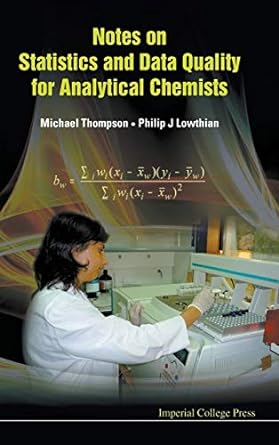 notes on statistics and data quality for analytical chemists 1st edition michael thompson , philip james