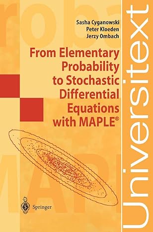 from elementary probability to stochastic differential equations with maple 1st edition sasha cyganowski,