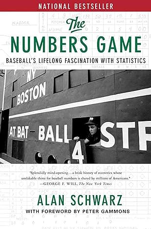 the numbers game baseballs lifelong fascination with statistics 1st edition alan schwarz ,peter gammons