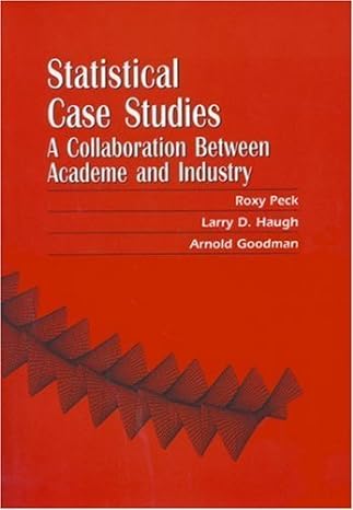 statistical case studies a collaboration between academe and industry 1st edition roxy peck ,larry d haugh