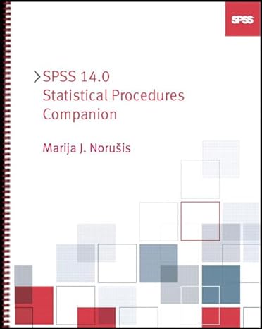 spss 14 0 statistical procedures companion 1st edition marija j norusis 0131995278, 978-0131995277