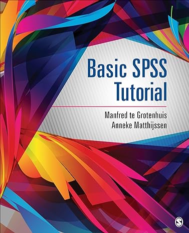 basic spss tutorial 1st edition manfred te grotenhuis ,anneke matthijssen 1483369412, 978-1483369419