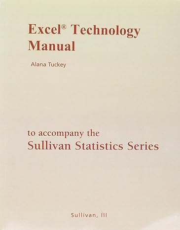 excel technology manual for the sulllivan statistics series 3rd edition alana tuckey 0321577477,