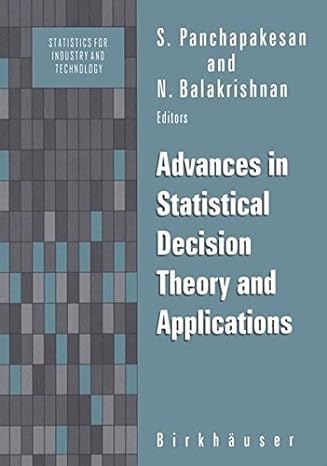advances in statistical decision theory and applications 1st edition s panchapakesan n balakrishnan
