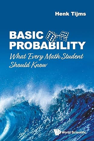 basic probability what every math student should know 1st edition henk tijms 9811203768, 978-9811203763