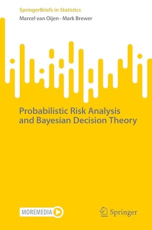 probabilistic risk analysis and bayesian decision theory 1st edition marcel van oijen ,mark brewer