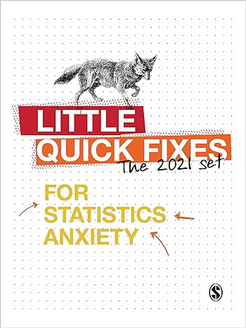 little quick fixes for statistics anxiety set 2021 1st edition  1529770424, 978-1529770421