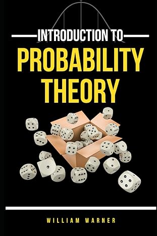 introduction to probability theory 1st edition william warner b0cv5vhs6n, 979-8878804400