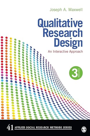 qualitative research design an interactive approach 3rd edition joseph a maxwell 1412981190, 978-1412981194