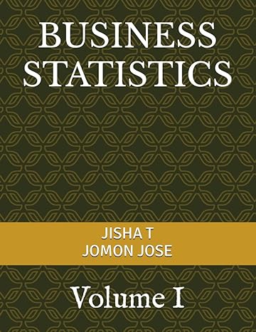 business statistics volume i 1st edition jisha t ,jomon jose b0c6bfcpy5, 979-8396211155