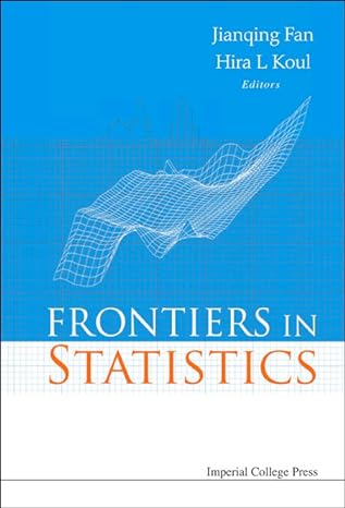 frontiers in statistics 1st edition hira l koul ,jianqing fan 1860946704, 978-1860946707