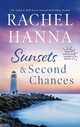 sunsets and second chances  rachel hanna 1709658789, 978-1709658785