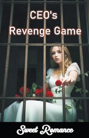 ceos revenge game  sweet romance b0cql2lkpt, 979-8223532705