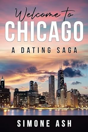welcome to chicago a dating saga  simone ash b0crqb135l, 979-8392171972