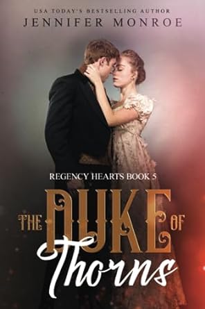 the duke of thorns regency hearts book 5  jennifer monroe b0chgdl9qb, 979-8860442436