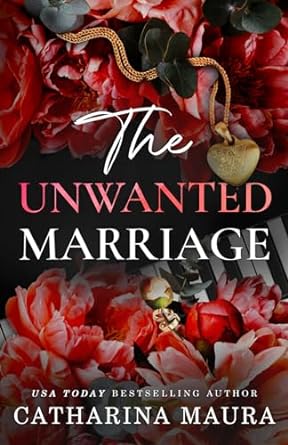 the unwanted marriage  catharina maura 195598137x, 978-1955981378