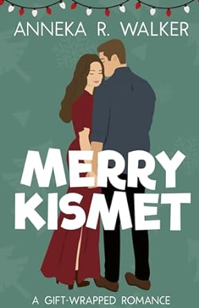 merry kismet a gift wrapped romance  anneka r walker b0ckvxs2x6, 979-8863715858