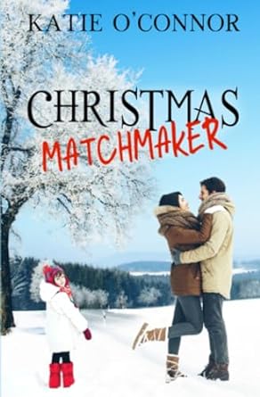 matchmaker christmas  katie o'connor 1989816789, 978-1989816783