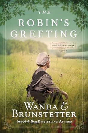 the robins greeting amish greenhouse mystery #3  wanda e brunstetter 1643524798, 978-1643524795