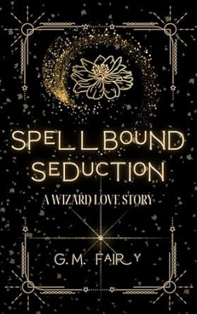 spellbound seduction a wizard love story  g m fairy b0ckx59cc7, 979-8864091081