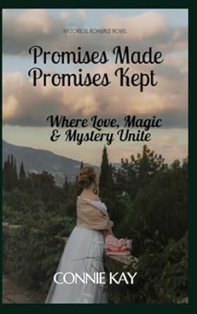 promises made promises kept where love magic and mystery unite  connie kay 1301462454, 978-1301462452