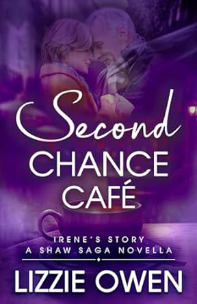 second chance cafe a shaw saga novella  lizzie owen b0cktw3j6z, 979-8863927213