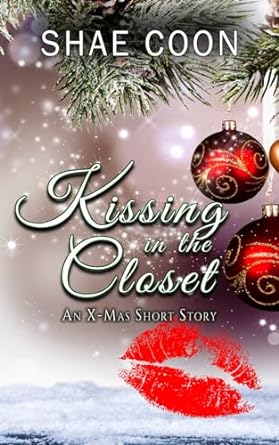 kissing in the closet an x mas short story  shae coon b0cm1hc59b, 979-8865753476