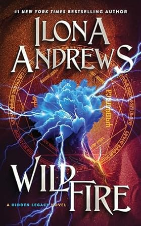 Wildfire A Hidden Legacy Novel
