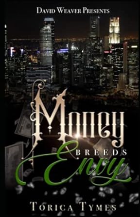 money breeds envy  torica tymes b0bf28pcft, 979-8353272540
