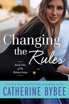 changing the rules  catherine bybee 154200991x, 978-1542009911