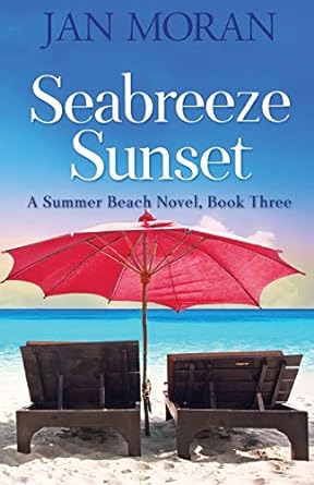 seabreeze sunset a summer beach novel book three  jan moran 1951314018, 978-1951314019