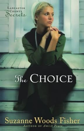 the choice a novel  suzanne woods fisher 0800733851, 978-0800733858