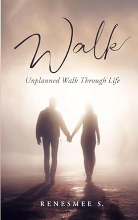 walk unplanned walk trough life  renesmee s b0cjww8lkq, 979-8862381597