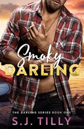 smoky darling book one of the darling series  s j tilly b09x86ld5f, 979-8443158631